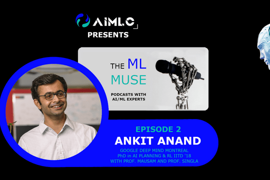 The ML Muse Ep.2: Dr Ankit Anand - Featured image